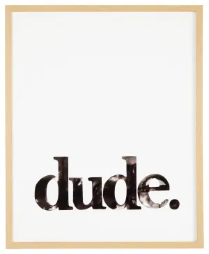 Dude - Wall Art