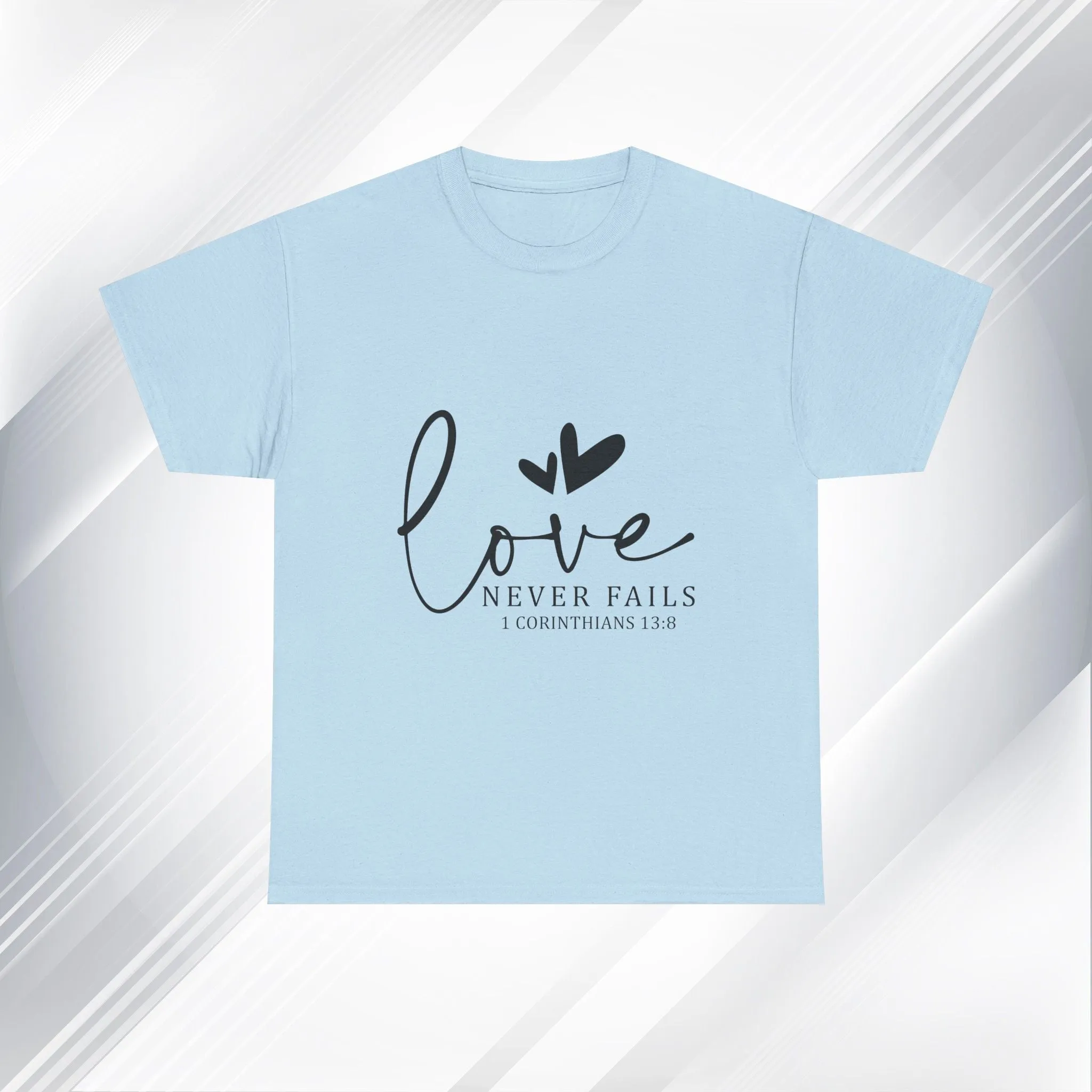 Love Never Fails Unisex Heavy Cotton Tee - Inspirational Christian T-Shirt