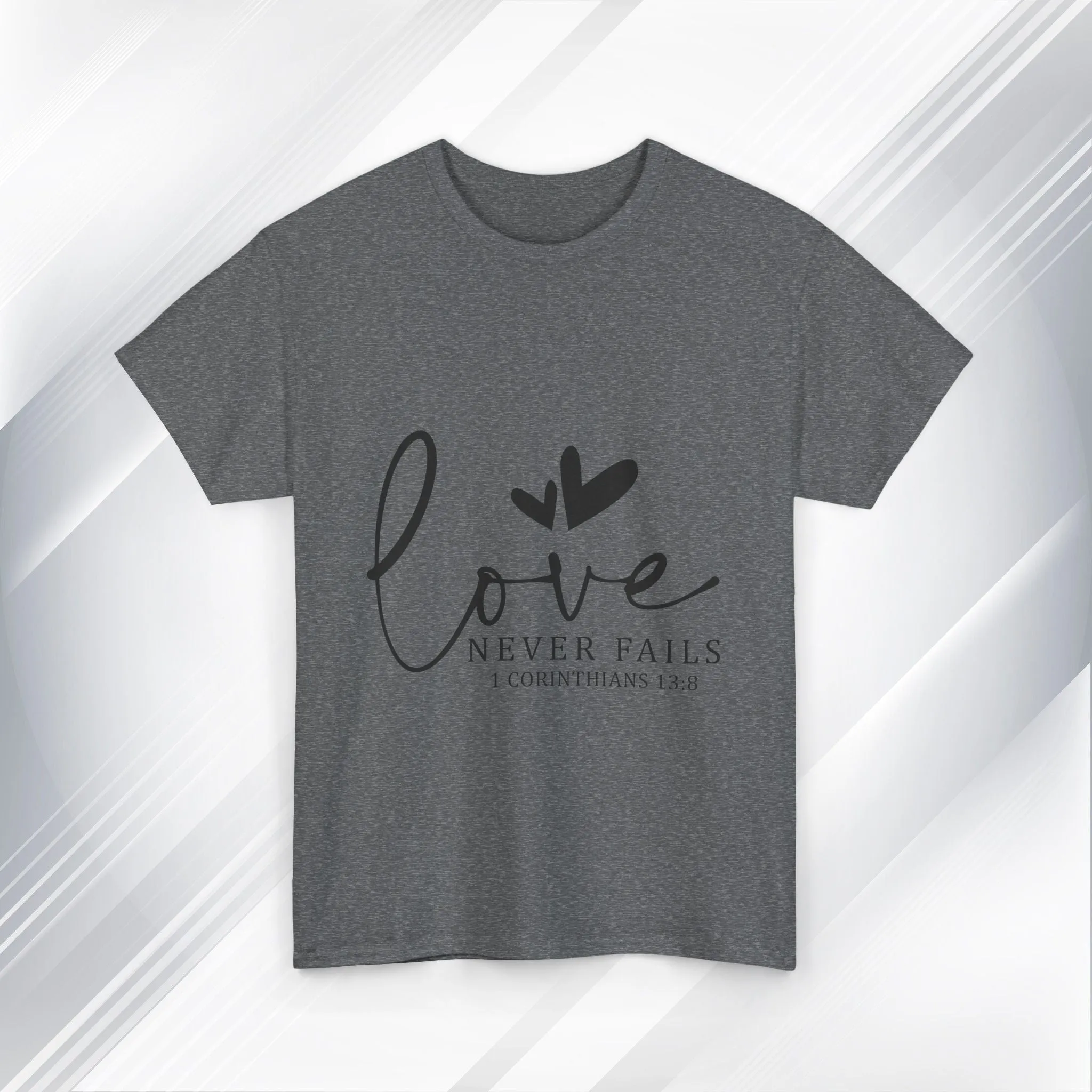 Love Never Fails Unisex Heavy Cotton Tee - Inspirational Christian T-Shirt